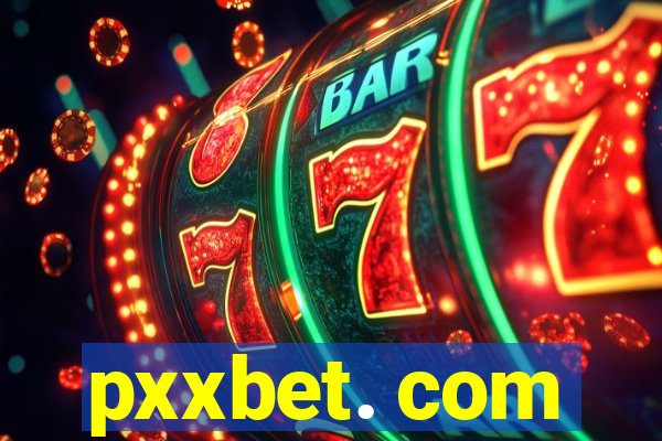 pxxbet. com